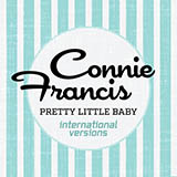 Download Connie Francis Pretty Little Baby sheet music and printable PDF music notes