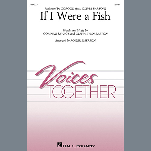 Corook, If I Were A Fish (feat. Olivia Barton) (arr. Roger Emerson), 2-Part Choir