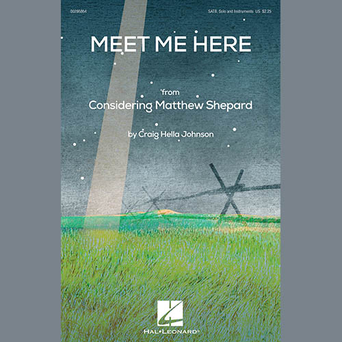 Craig Hella Johnson, Meet Me Here (from Considering Matthew Shepard), SATB Choir