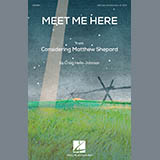 Download Craig Hella Johnson Meet Me Here (from Considering Matthew Shepard) sheet music and printable PDF music notes