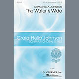Download Craig Hella Johnson The Water Is Wide sheet music and printable PDF music notes