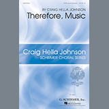 Download Craig Hella Johnson Therefore, Music sheet music and printable PDF music notes