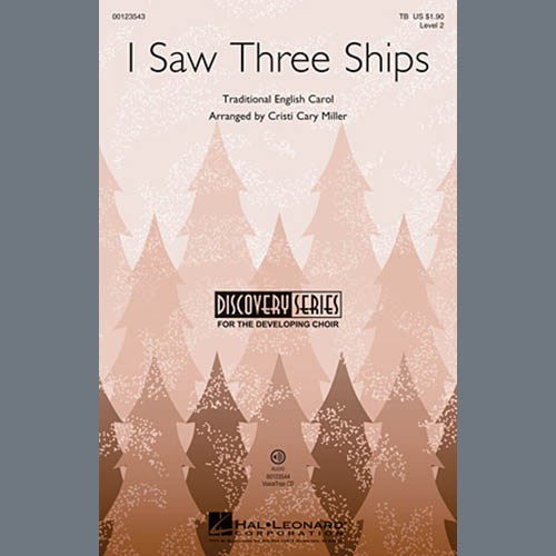 Traditional Carol, I Saw Three Ships (arr. Cristi Cary Miller), TB