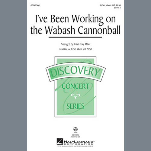 Cristi Cary Miller, I've Been Working On The Wabash Cannonball, 3-Part Mixed