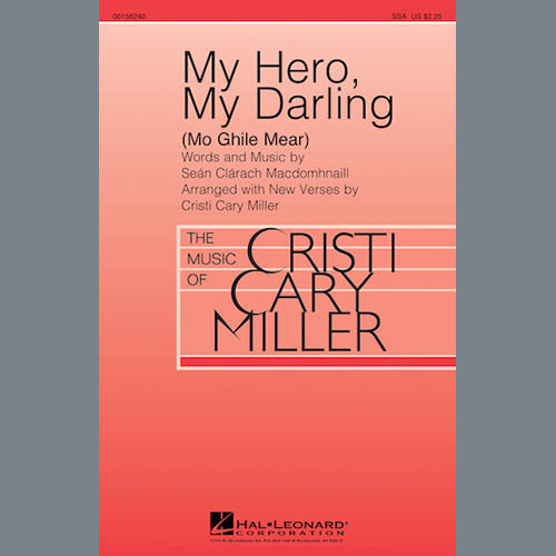Cristi Cary Miller, My Hero, My Darling (Mo Ghile Mear), SSA