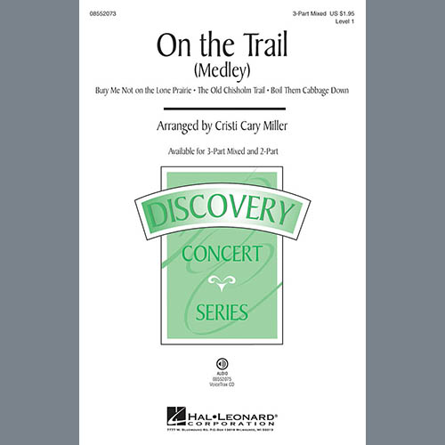 Cristi Cary Miller, On The Trail (Medley), 3-Part Mixed
