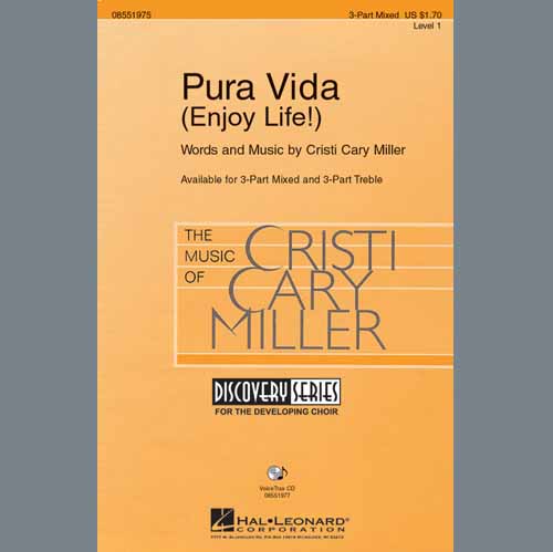 Cristi Cary Miller, Pura Vida (Enjoy Life), 3-Part Mixed Choir