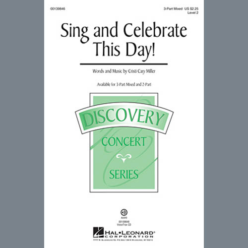 Cristi Cary Miller, Sing And Celebrate This Day!, 3-Part Mixed