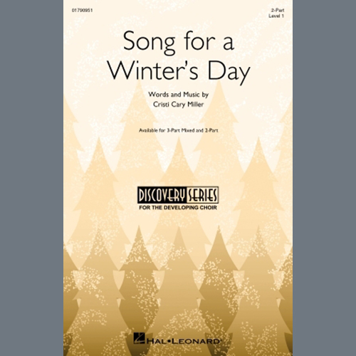 Cristi Cary Miller, Song For A Winter's Day, 2-Part Choir