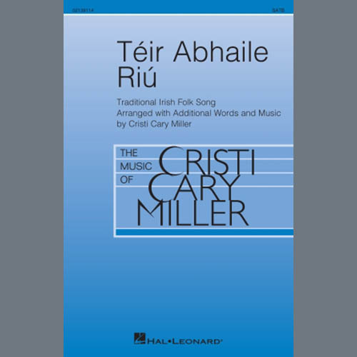 Cristi Cary Miller, Téir Abhaile Riú, SATB Choir