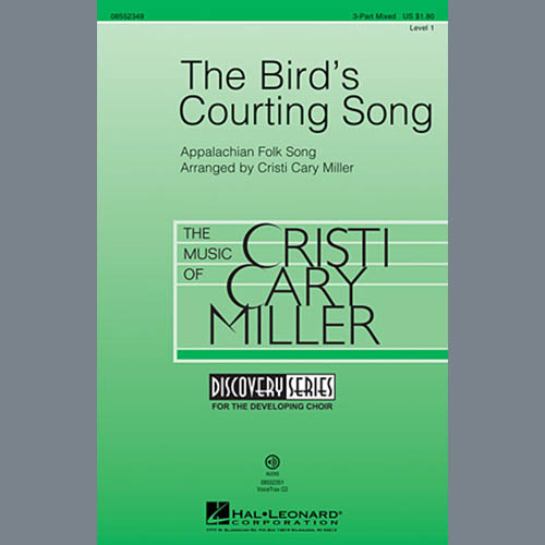 Cristi Cary Miller, The Bird's Courting Song, 3-Part Mixed