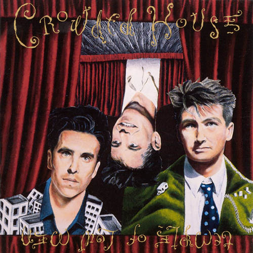 Crowded House, Better Be Home Soon, Lyrics & Chords