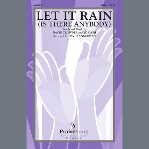 Crowder & Mandisa, Let It Rain (Is There Anybody) (arr. David Angerman), SATB Choir
