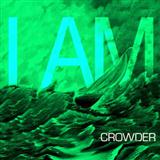 Download Crowder I Am sheet music and printable PDF music notes