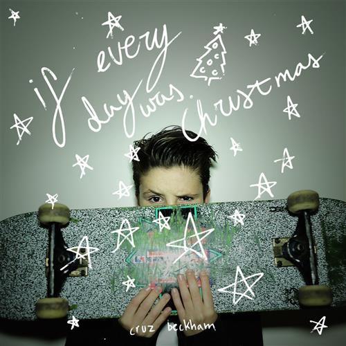 Cruz Beckham, If Every Day Was Christmas, Piano, Vocal & Guitar (Right-Hand Melody)