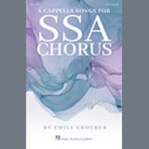 Emily Crocker A Cappella Songs For SSA Chorus sheet music 1841071