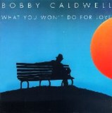 Bobby Caldwell What You Won't Do For Love 181681