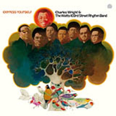 Charles Wright & The Watts 103rd Street Rhythm Band Express Yourself 426812