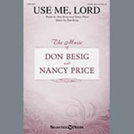 Don Besig and Nancy Price Use Me, Lord 423090