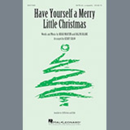 Hugh Martin Have Yourself A Merry Little Christmas (arr. Kirby Shaw) 186539