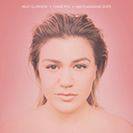 I Dare You Kelly Clarkson 448300