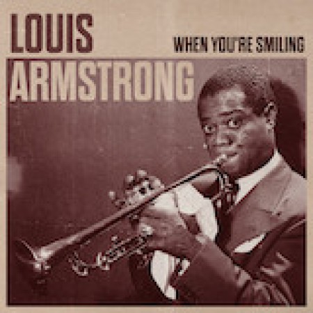 Louis Armstrong When You're Smiling (The Whole World Smiles With You) 60804