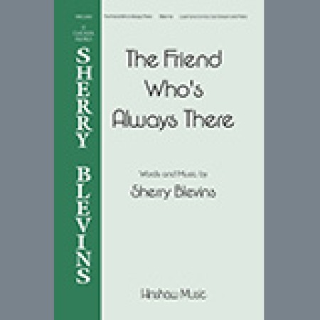 Sherry Blevins The Friend Who's Always There sheet music 1345469