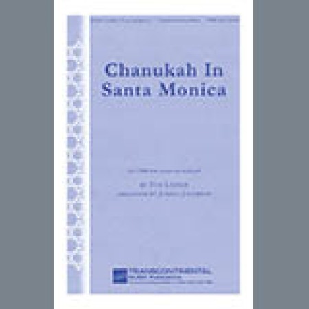 Tom Lehrer Chanukah in Santa Monica (arr. Joshua Jacobson) sheet music 1286930