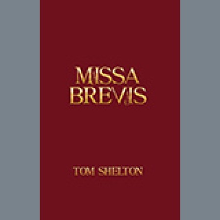 Tom Shelton Missa Brevis sheet music 1345461
