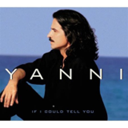 Yanni If I Could Tell You 403171
