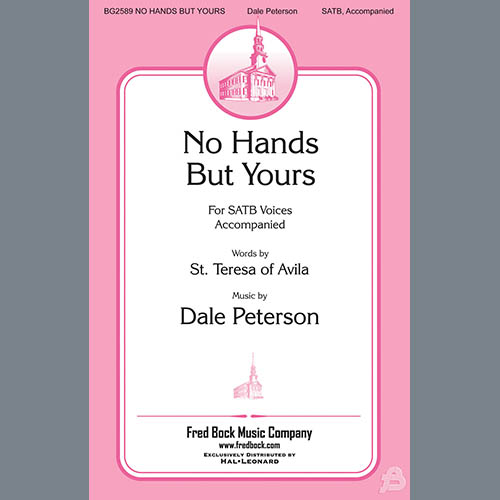Dale Peterson, No Hands But Yours, SATB Choir