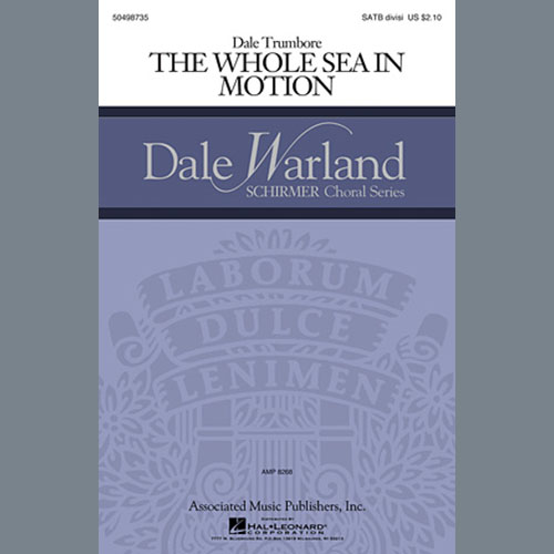 Dale Trumbore, The Whole Sea In Motion, SATB