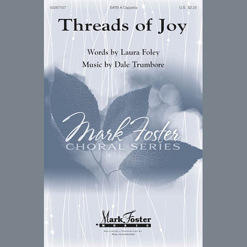 Dale Trumbore, Threads Of Joy, SATB