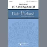 Download Dale Warland To A Young Child sheet music and printable PDF music notes