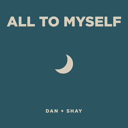 Dan + Shay, All To Myself, Piano, Vocal & Guitar (Right-Hand Melody)