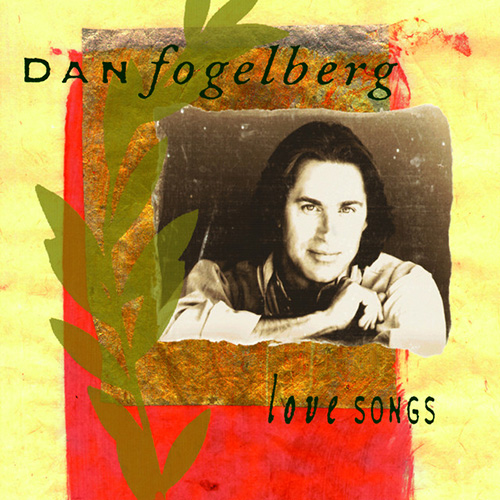 Dan Fogelberg, Run For The Roses, Piano, Vocal & Guitar (Right-Hand Melody)
