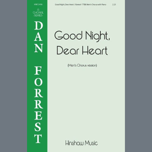Dan Forrest, Good Night, Dear Heart, TTBB Choir