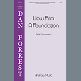 Download Dan Forrest How Firm A Foundation sheet music and printable PDF music notes