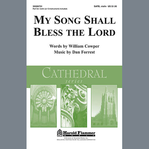 Dan Forrest, My Song Shall Bless The Lord, SATB