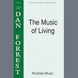 Download Dan Forrest The Music Of Living sheet music and printable PDF music notes