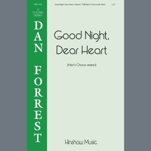 Download Dan Forrest Good Night, Dear Heart sheet music and printable PDF music notes
