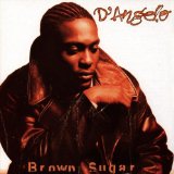Download D'Angelo Brown Sugar sheet music and printable PDF music notes
