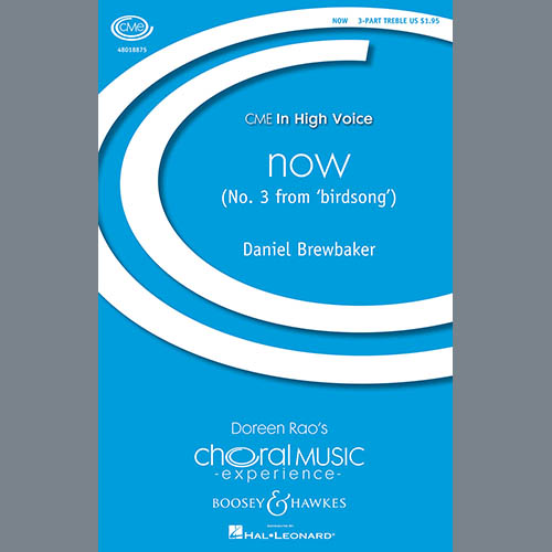 Daniel Brewbaker, Now, 2-Part Choir