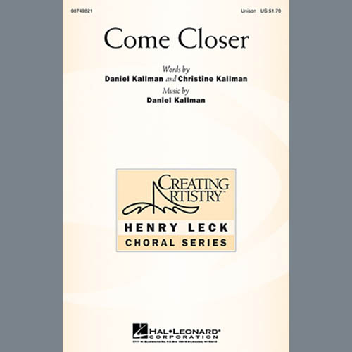 Daniel Kallman, Come Closer, Unison Choral