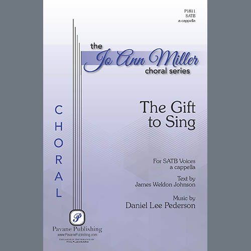 Daniel Lee Pederson, The Gift To Sing, SATB Choir