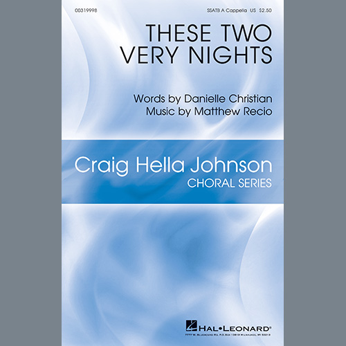 Danielle Christian and Matthew Recio, These Two Very Nights, SATB Choir