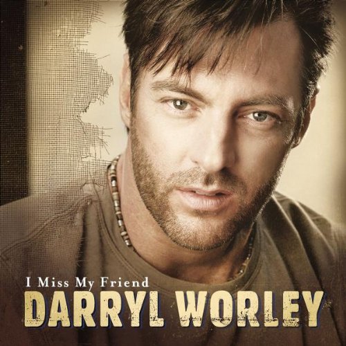 Darryl Worley, I Miss My Friend, Piano, Vocal & Guitar (Right-Hand Melody)