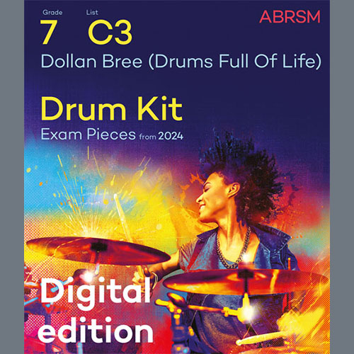 Dave Rowles, Dollan Bree (Drums Full Of Life) (Grade 7, list C3, from the ABRSM Drum Kit Syllabus 2024), Drums