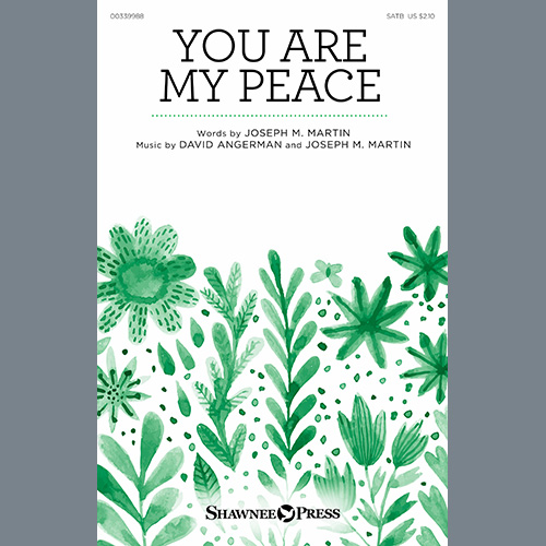 David Angerman and Joseph M. Martin, You Are My Peace, SATB Choir