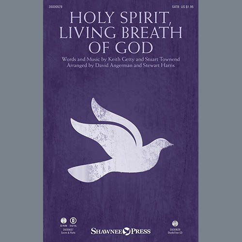 Keith & Kristyn Getty, Holy Spirit, Living Breath Of God (arr. David Angerman), SATB